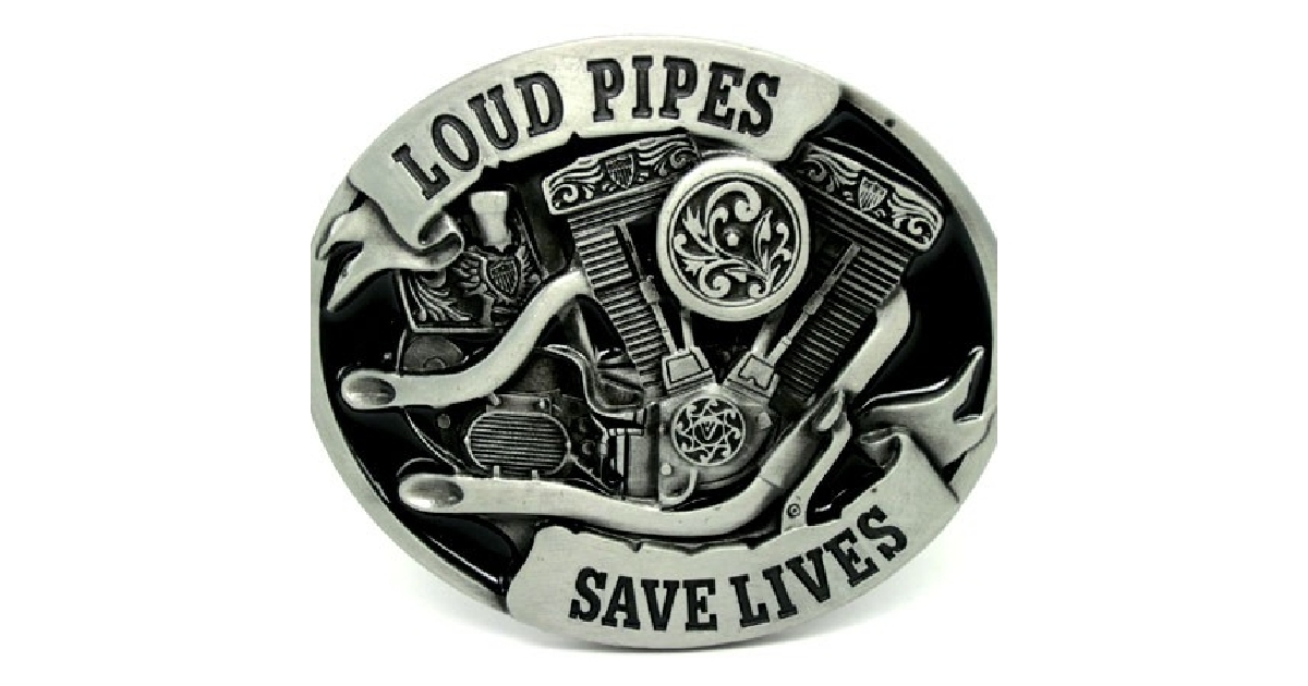 Loud Pipes Save Lives Motorcycle Engine Belt Buckle