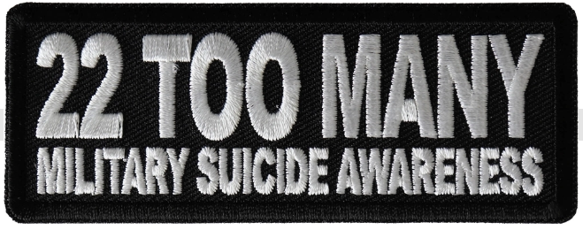 22 Too Many Military Suicide Awareness Patch