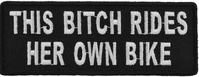 This Bitch Rides Her Own Bike Lady Biker Patch