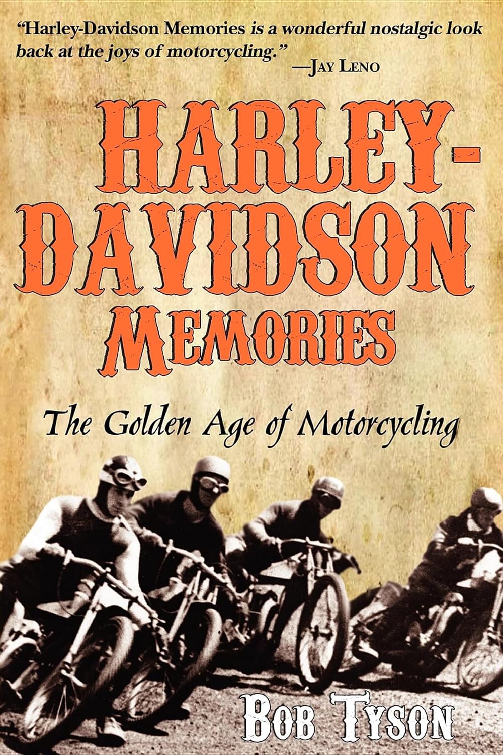 Harley-Davidson Memories: The Golden Age of Motorcycling