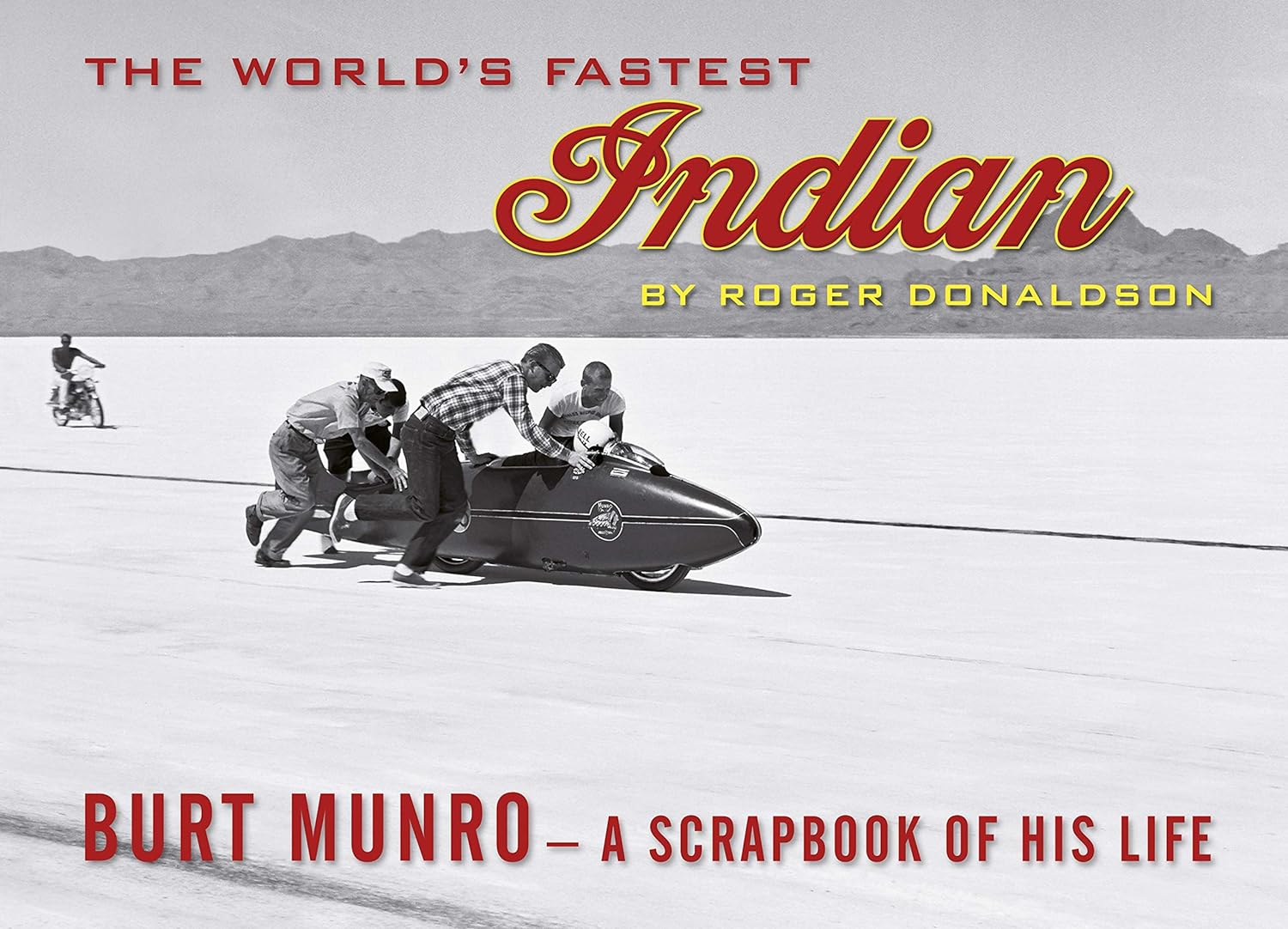 The World's Fastest Indian: Burt Munro - A Scrapbook of His Life - Paperback